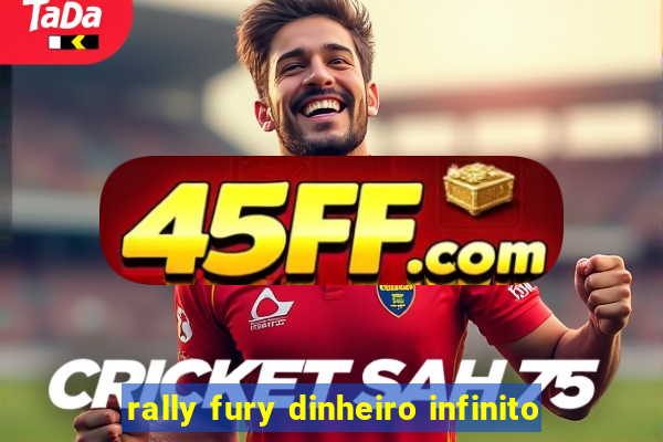rally fury dinheiro infinito